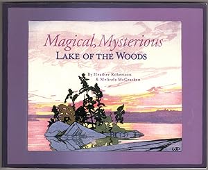 Magical, Mysterious Lake of the Woods