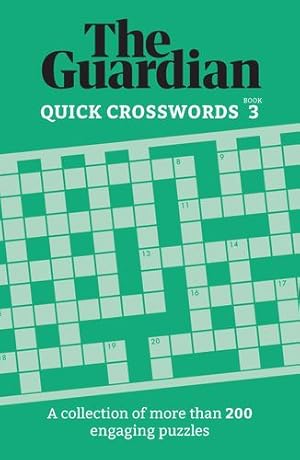 Immagine del venditore per Guardian Quick Crosswords 3: A collection of more than 200 engaging puzzles (Guardian Puzzle Books) by Guardian, The [Paperback ] venduto da booksXpress