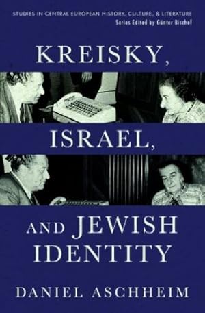 Seller image for Kreisky, Israel, and Jewish Identity (Studies in Central European History Culture & Literature) by Aschheim, Daniel [Paperback ] for sale by booksXpress