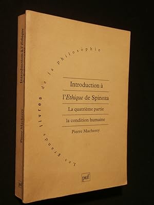Immagine del venditore per Introduction  l'thique de Spinoza, la condition humaine, 4e partie venduto da Tant qu'il y aura des livres