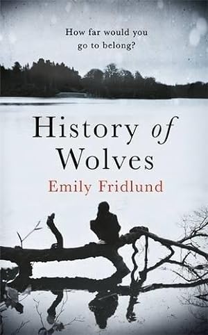 Seller image for History of Wolves: Shortlisted for the 2017 Man Booker Prize for sale by WeBuyBooks