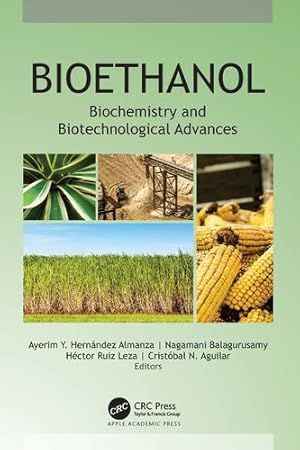 Seller image for Bioethanol: Biochemistry and Biotechnological Advances [Hardcover ] for sale by booksXpress