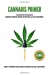Imagen del vendedor de Cannabis Primer: An Introduction to Cannabis for Consumers, Producers, Providers, Policy Makers, and Health Professionals [Soft Cover ] a la venta por booksXpress