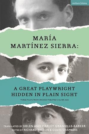 Seller image for Mar­a Mart­nez Sierra: A Great Playwright Hidden in Plain Sight: Three Plays from Spanish Theatre's Silver Age by Sierra, Mar­a Mart­nez [Paperback ] for sale by booksXpress