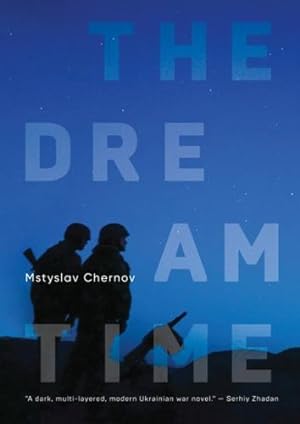 Immagine del venditore per The Dreamtime: A Novel by Chernov, Mstyslav [Hardcover ] venduto da booksXpress