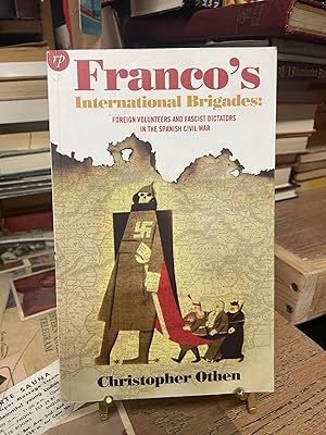 Seller image for Franco's International Brigades: Foreign Volunteers and Fascist Dictators in the Spanish Civil War for sale by Chamblin Bookmine