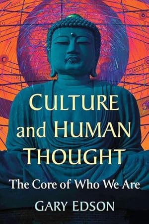 Seller image for Culture and Human Thought: The Core of Who We Are by Edson, Gary [Paperback ] for sale by booksXpress