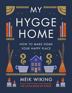 Seller image for My Hygge Home: How to Make Home Your Happy Place (Hardcover) for sale by Grand Eagle Retail