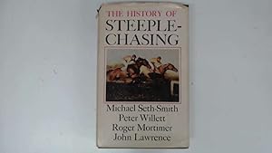 Seller image for The History of Steeplechasing for sale by Goldstone Rare Books