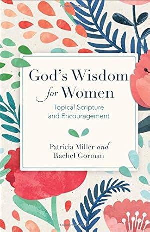 Bild des Verkufers fr God's Wisdom for Women: Topical Scripture and Encouragement zum Verkauf von WeBuyBooks