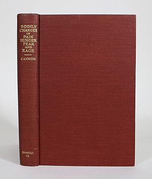 Bodily Changes in Pain, Hunger, Fear and Rage: An Account of Recent Researches into the Function ...