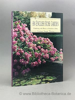 Immagine del venditore per An English Rose Garden. Gardening with Roses at Mottisfont Abbey. venduto da Bibliotheca Botanica