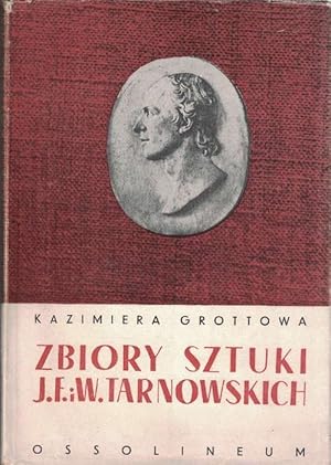 Zbiory Sztuki Jana Feliksa i Walerii Tarnowskich w Dzikowie (1803-1849).