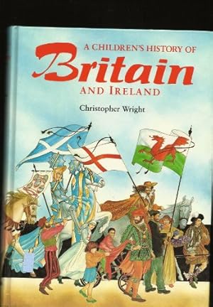 Imagen del vendedor de A Children's History of Britain and Ireland a la venta por WeBuyBooks