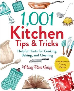 Seller image for 1,001 Kitchen Tips & Tricks : Helpful Hints for Cooking, Baking, and Cleaning for sale by GreatBookPrices