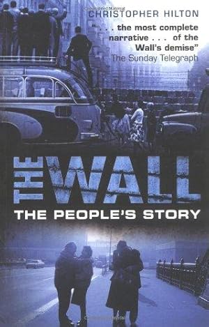 Imagen del vendedor de The Wall: The People's Story a la venta por WeBuyBooks