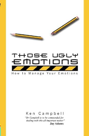 Bild des Verkufers fr Those Ugly Emotions: How to manage your emotions zum Verkauf von WeBuyBooks