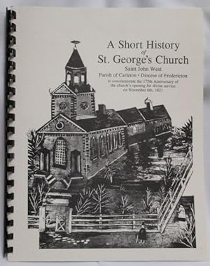 Bild des Verkufers fr A Short History of St. George's Church; Saint John West zum Verkauf von Dave Shoots, Bookseller