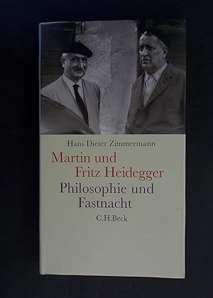 Bild des Verkufers fr Martin und Fritz Heidegger - Philosophie und Fastnacht zum Verkauf von Antiquariat Strter
