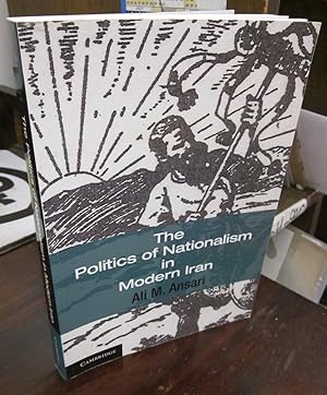 Seller image for The Politics of Nationalism in Modern Iran for sale by Atlantic Bookshop