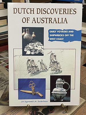 Dutch Discoveries of Australia: Early Voyages and Shipwrecks off he West Coast