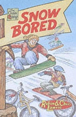 Seller image for Snow Bored (The Chain Gang: 9) for sale by WeBuyBooks