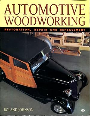 Seller image for Automotive Woodworking: Restoration, Repair and Replacement (Motorbooks Workshop) for sale by Turgid Tomes