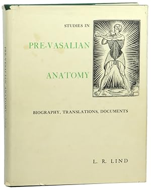 Studies in Pre-Vasalian Anatomy: Biography, Translations, Documents