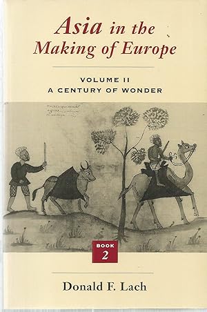 Bild des Verkufers fr Asia in the Making of Europe, Volume II: A Century of Wonder, Book 2 zum Verkauf von The Book Junction