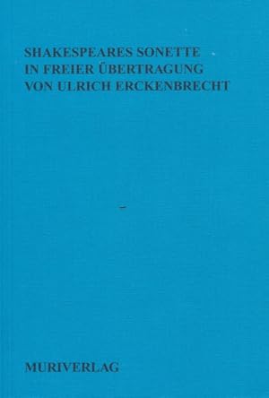 Bild des Verkufers fr Shakespeares Sonette in freier bertragung von Ulrich Erckenbrecht zum Verkauf von Tills Bcherwege (U. Saile-Haedicke)