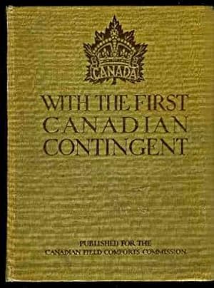 Image du vendeur pour With the First Canadian Contingent: Published on Behalf of the Canadian Field Comforts Commission mis en vente par Redux Books