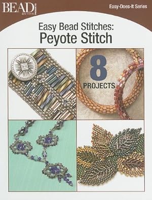 Image du vendeur pour Easy Bead Stitches: Peyote Stitch: 8 Projects (Easy-Does-It) mis en vente par WeBuyBooks