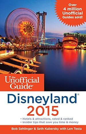 Seller image for The Unofficial Guide to Disneyland 2015 for sale by Reliant Bookstore