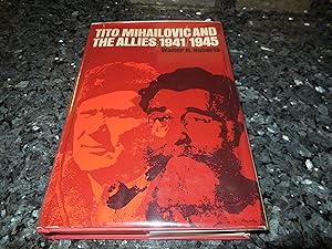 Seller image for Tito, Mihailovic, and the Allies, 1941-1945 [By] Walter R. Roberts. for sale by Veronica's Books