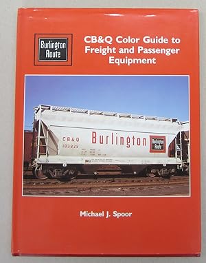 Bild des Verkufers fr CB&Q Color Guide to Freight & Passenger Equipment zum Verkauf von Midway Book Store (ABAA)