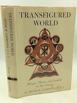 Imagen del vendedor de TRANSFIGURED WORLD: Design, Theme and Symbol in Worship a la venta por Kubik Fine Books Ltd., ABAA