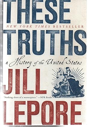 These Truths: A History of the United States