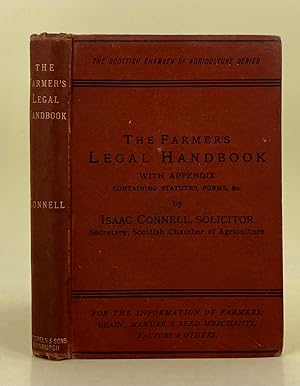 The Farmer's Legal Hand-Book with an appendix containing annotated Acts of Parliament and forms. ...