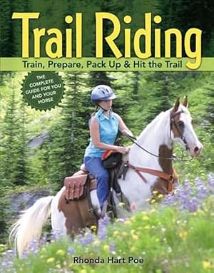 Imagen del vendedor de Trail Riding: Train, Prepare, Pack Up & Hit the Trail (Paperback) a la venta por CitiRetail