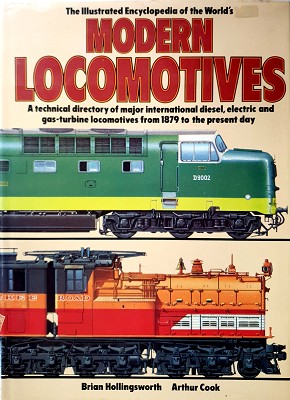 Bild des Verkufers fr The Illustrated Encyclopedia Of The World's Modern Locomotives zum Verkauf von Marlowes Books and Music