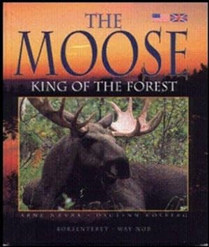 Seller image for The Moose: King of the Forest for sale by WeBuyBooks