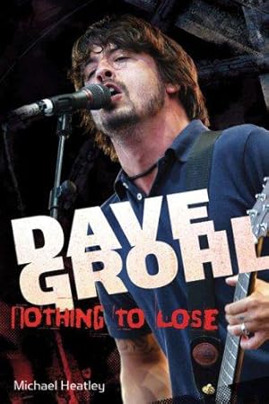 Image du vendeur pour Dave Grohl: Nothing to Lose mis en vente par WeBuyBooks