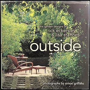 Outside : The Garden Designs Of Rick Eckersley and Lisa Stafford.
