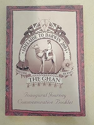 Image du vendeur pour The Ghan : Inaugural Journey - Adelaide to Darwin 2004 - Commemorative Booklet mis en vente par Rons Bookshop (Canberra, Australia)