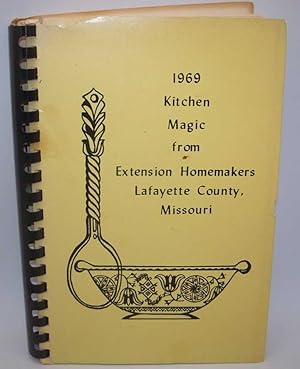 1969 Kitchen Magic from Extension Homemakers, Lafayette County, Missouri