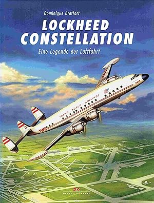 Seller image for Lockheed Constellation: Eine Legende der Luftfahrt. for sale by Antiquariat Bernhardt