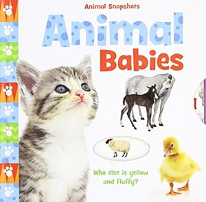 Seller image for Animal Babies (Animal Snapshots) for sale by Reliant Bookstore