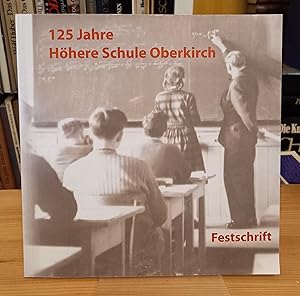 Seller image for 125 Jahre Hhere Schule Oberkirch: Festschrift for sale by Antiquariat Smock