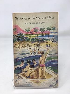 Seller image for To School in the Spanish Main for sale by Cambridge Recycled Books