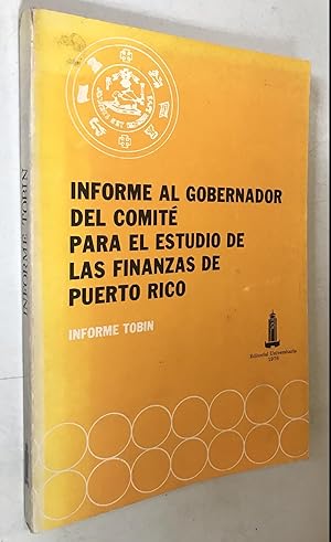 Seller image for Informe al Gobernador del Comite para el estudio de las finanazas de Puerto Rico for sale by Once Upon A Time